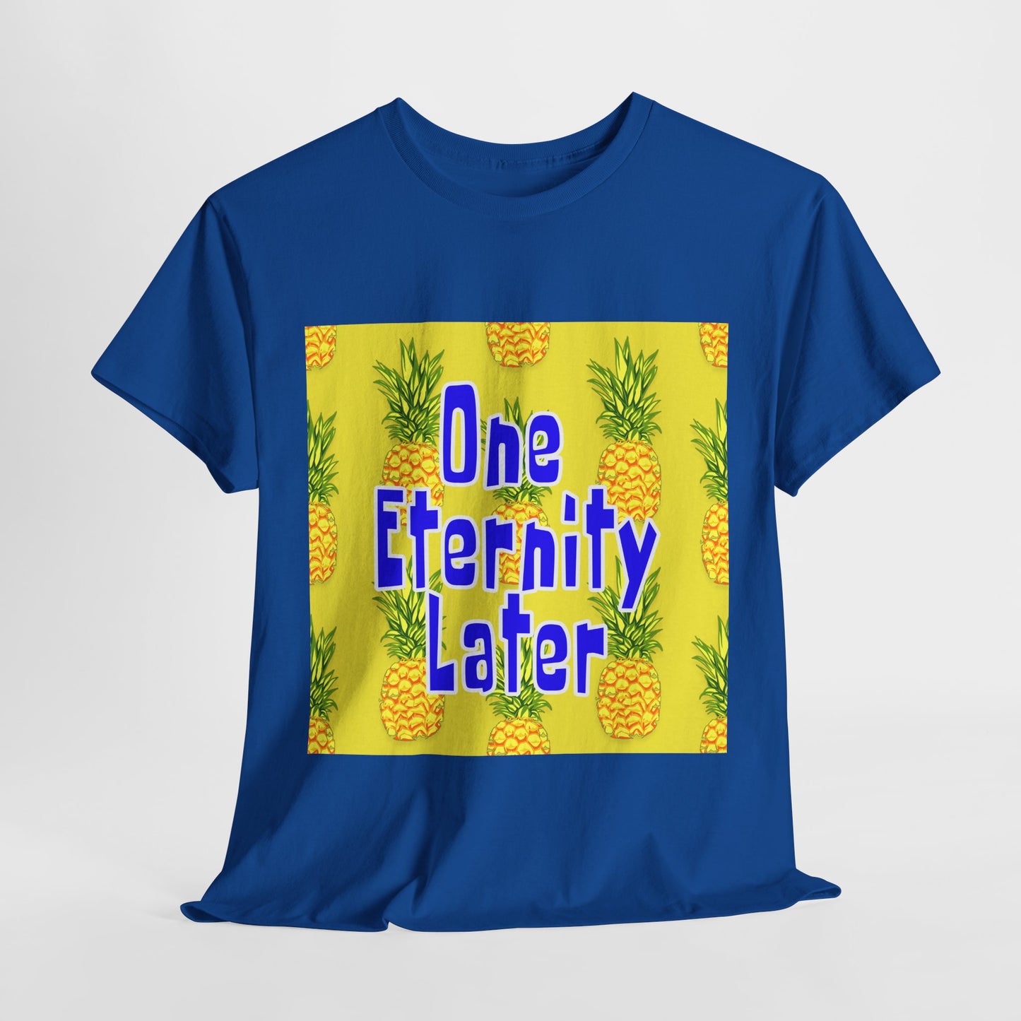 One Eternity Later, Unisex Heavy Cotton Tee, SpongeBob, cartoons, t-shirt, t-shirts, tshirt, png, funny, kids